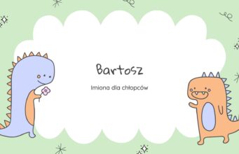Bartosz – imię dla chłopca bartosz imię dla chłopca