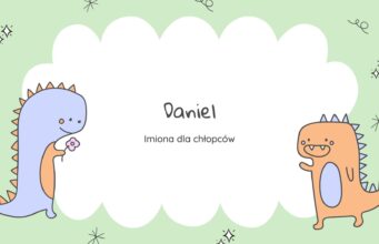 Daniel – imię dla chłopca Daniel - imię dla chłopca