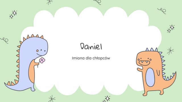 Daniel - imię dla chłopca